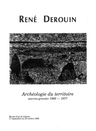 René Derouin.Archéologie du territoire : œuvres gravées 1966-1977